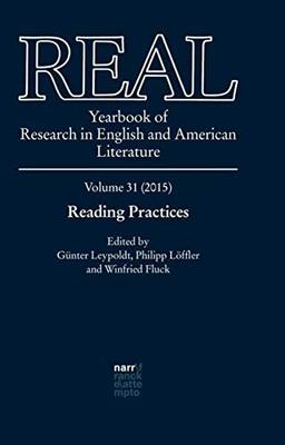 REAL - Yearbook of Research in English and American Literature, Volume 31 (2015): Reading Practices