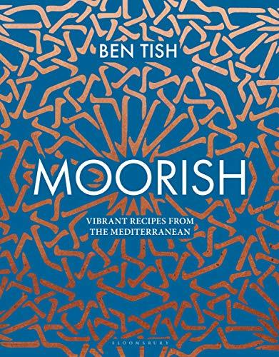 Moorish: Vibrant recipes from the Mediterranean