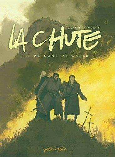 La chute. Vol. 1. Les prisons de chair