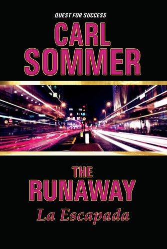 The Runaway / La Escapada (Quest for Success / En busqueda del exito, Band 10)