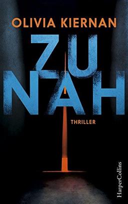 Zu nah: Thriller Neuerscheinung 2018