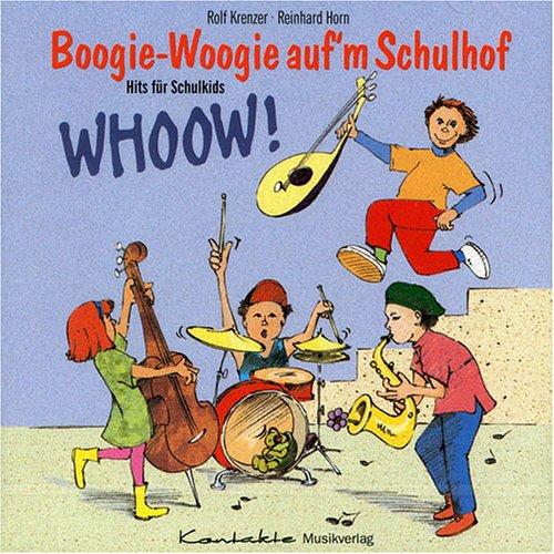 Boogie-Woogie auf 'm Schulhof: 13 freche und witzige Lieder rund um Schule und Schulhof (CD)