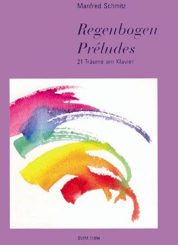 Regenbogen-Preludes für Klavier - 21 Träume am Klavier (DV 31094)