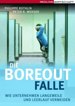 Die Boreout-Falle: Wie Unternehmen Langeweile und Leerlauf vermeiden