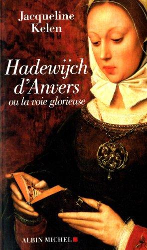 Hadewijch d'Anvers : ou la voie glorieuse