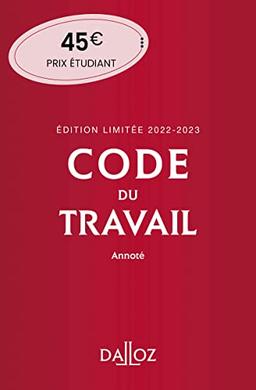 Code du travail annoté, Édition limitée 2022-2023 86ed