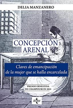 Concepción Arenal. Claves de emancipación de la mujer que se halla encarcelada (Ventana Abierta)