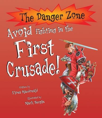 Avoid Fighting In The First Crusade! (The Danger Zone)