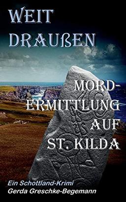 Weit draußen: Mordermittlung auf St. Kilda, Ein Schottland-Krimi