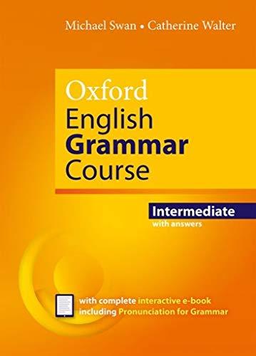 Oxford English Grammar Course Intermediate Revised Edition with Answers