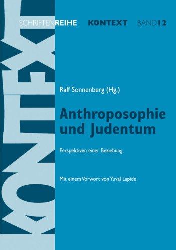 Anthroposophie und Judentum: Perspektiven einer Beziehung. Mit einem Vorwort von Yuval Lapide