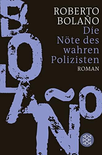 Die Nöte des wahren Polizisten: Roman