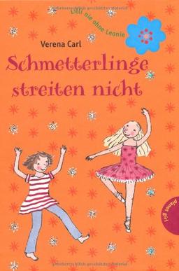 Lilli nie ohne Leonie - Schmetterlinge streiten nicht