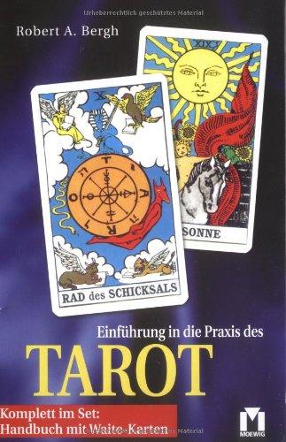 Einführung in die Praxis des Tarot. Buch und Tarotkarten