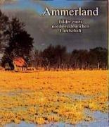 Ammerland: Bilder einer nordwestdeutschen Landschaft