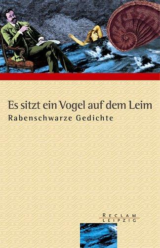 Es sitzt ein Vogel auf dem Leim. Rabenschwarze Gedichte