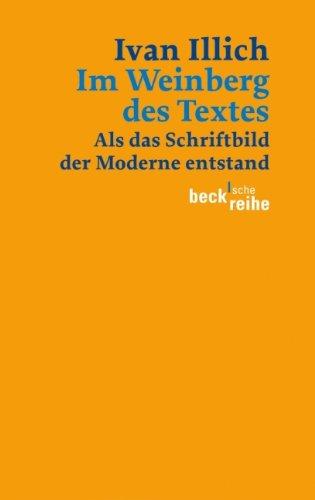 Im Weinberg des Textes: Als das Schriftbild der Moderne entstand