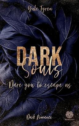 Dark Souls - Dare you to escape us (Band 1): Dark Romance