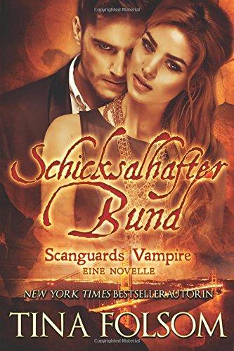 Schicksalhafter Bund (Scanguards Vampire - Buch 11 1/2)(Mit Bonus-Novelle Brennender Wunsch)