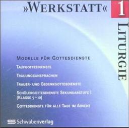 Werkstatt Liturgie, 1 CD-ROM Modelle für Gottesdienste: Taufgottesdienste, Trauungsansprachen, Trauer- und Gedenkgottesdienste, Schülergottesdienste Sekundarstufe I (Klasse 5-10), Gottesdienste für alle Tage im Advent. Windows 3.1/9