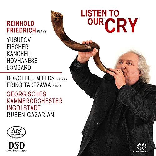 Listen to Our Cry - Werke von Yusupov, Fischer, Kancheli u.a.