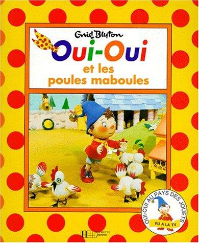 Oui-Oui et les poules maboules