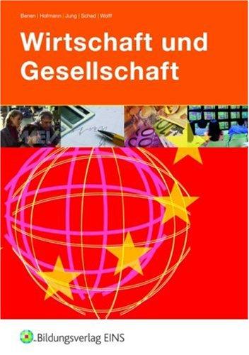 Wirtschaft und Gesellschaft, Lehrbuch, nach dem neuen Lehrplan: Lehr-/Fachbuch