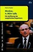 Moskau, 11. März 1985: Die Auflösung des sowjetischen Imperiums