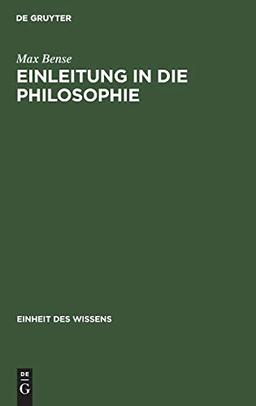 Einleitung in die Philosophie: Eine Übung des Geistes (Einheit des Wissens)