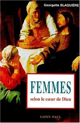 Femmes, selon le coeur de Dieu