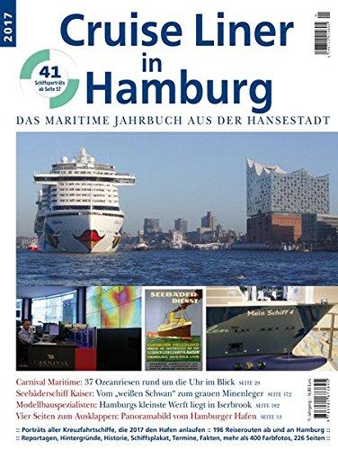 Cruise Liner in Hamburg 2017: Das maritime Jahrbuch aus der Hansestadt