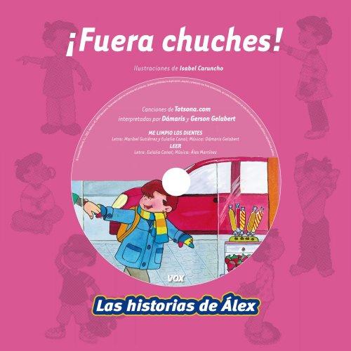 ¡Fuera chuches! (Vox - Infantil / Juvenil - Castellano - A Partir De 3 Años - Colección Las Historias De Álex)