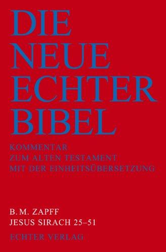 Die Neue Echter-Bibel. Kommentar: Jesus Sirach 25-51: Kommentar zum Alten Testament mit der Einheitsübersetzung: LFG 39