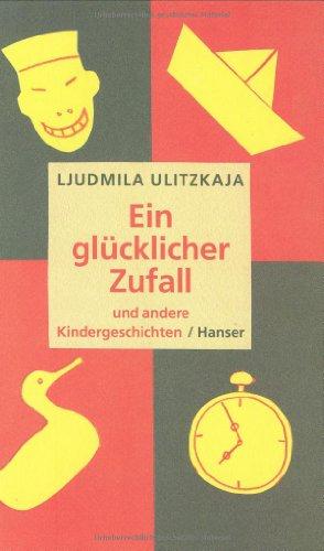 Ein glücklicher Zufall und andere Kindergeschichten