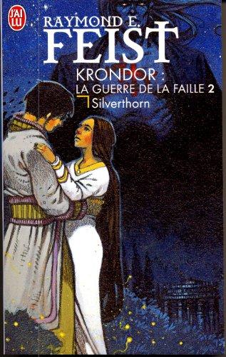 Les chroniques de Krondor. Vol. 3. Silverthorn