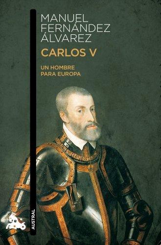 CARLOS V - UN HOMBRE PARA EUROPA (Humanidades)