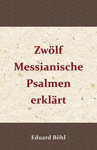 Zwölf Messianische Psalmen