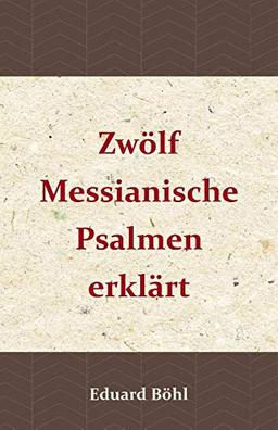 Zwölf Messianische Psalmen