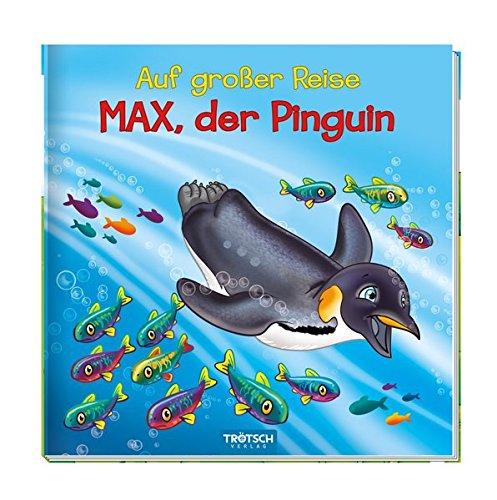 Geschichtenbuch "Max, der Pinguin": Auf großer Reise