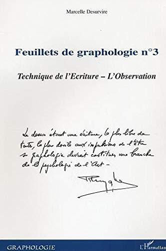 Feuillets de graphologie. Vol. 3. Technique de l'écriture, l'observation