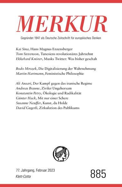 MERKUR 2/2023: Nr. 885, Heft 2, Februar 2023 (MERKUR Gegründet 1947 als Deutsche Zeitschrift für europäisches Denken)