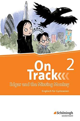 On Track - Englisch für Gymnasien: Ferienlektüre 2 - Edgar and the Missing Monkey: Mit Übungen