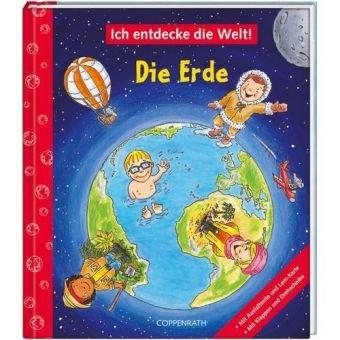 Ich entdecke die Welt! Die Erde