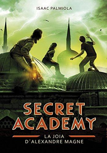 Secreta Academy 2. La joia d'Alexandre Magne (Secret Academy, Band 2)