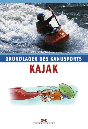 Kajak: Grundlagen des Kanusports