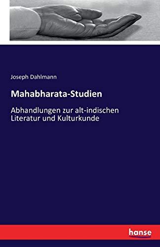 Mahabharata-Studien: Abhandlungen zur alt-indischen Literatur und Kulturkunde