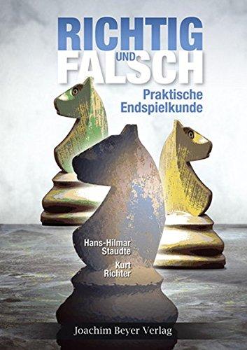 Richtig und falsch: Praktische Endspielkunde