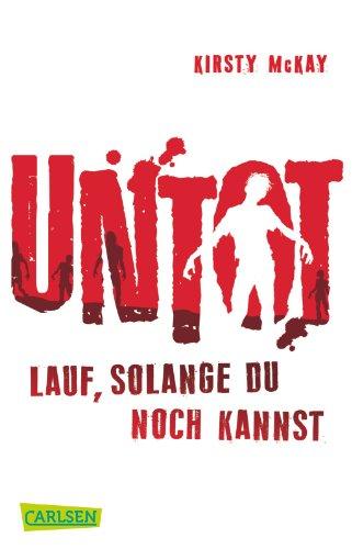 Untot - Lauf, solange du noch kannst