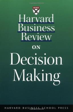 Harvard Business Review on Decision Making