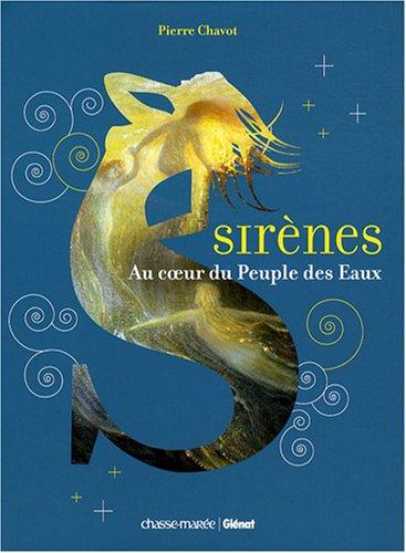 Sirènes : au coeur du peuple des eaux